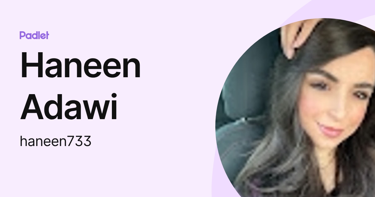 Haneen Adawi (haneen733) profile | Padlet