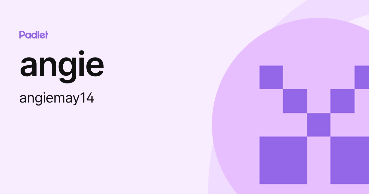 angie (angiemay14) profile | Padlet