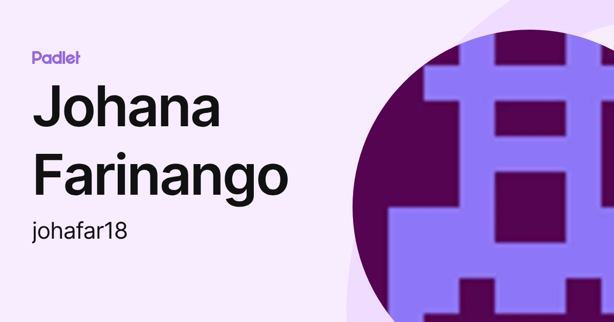 Johana Farinango (johafar18) profile | Padlet