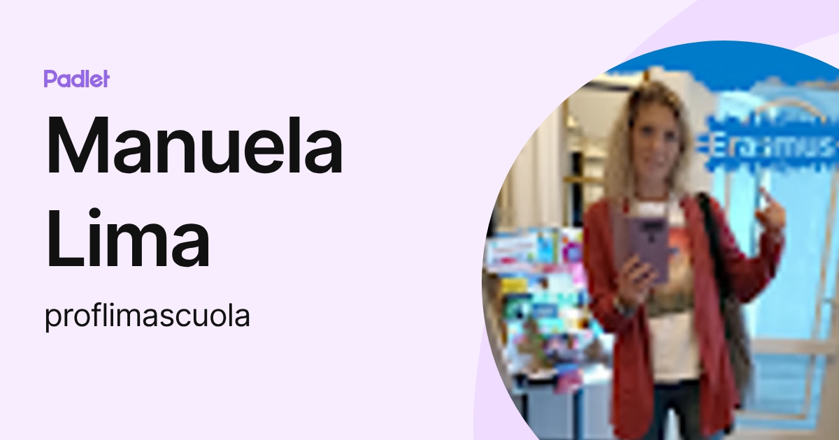 Manuela Lima (proflimascuola) profile | Padlet
