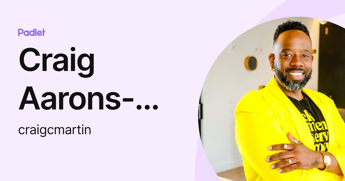 Craig Aarons-Martin (craigcmartin) profile | Padlet