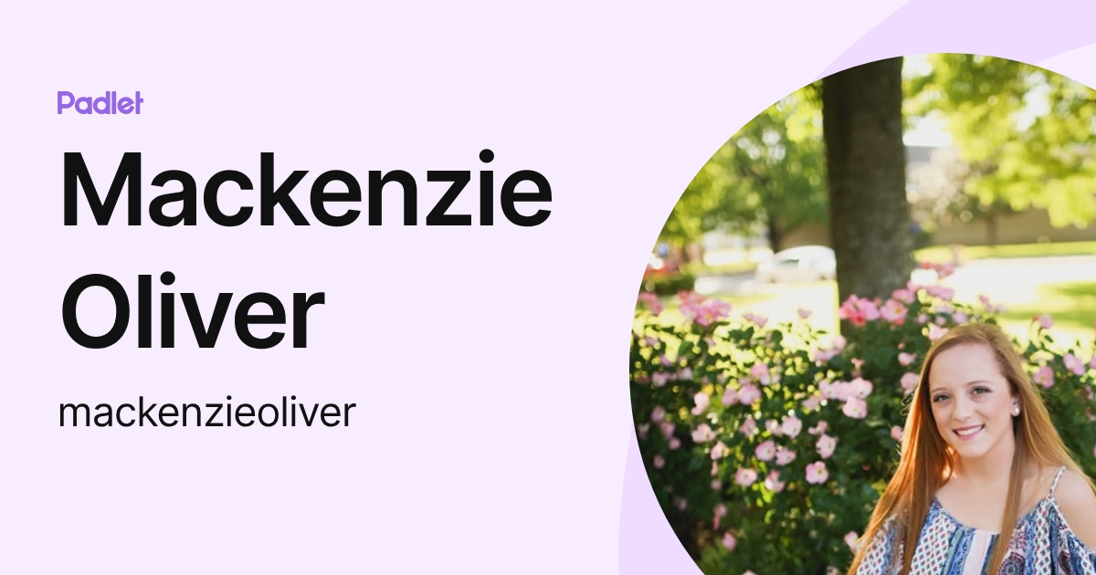 Mackenzie Oliver (mackenzieoliver) profile | Padlet