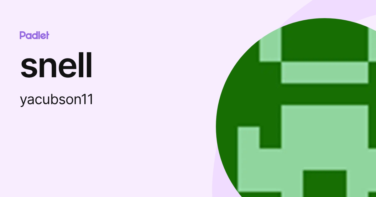 snell (yacubson11) profile | Padlet