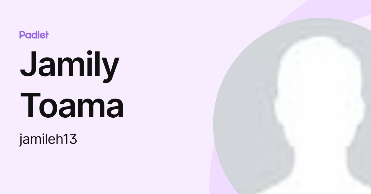 Jamily Toama (jamileh13) profile | Padlet