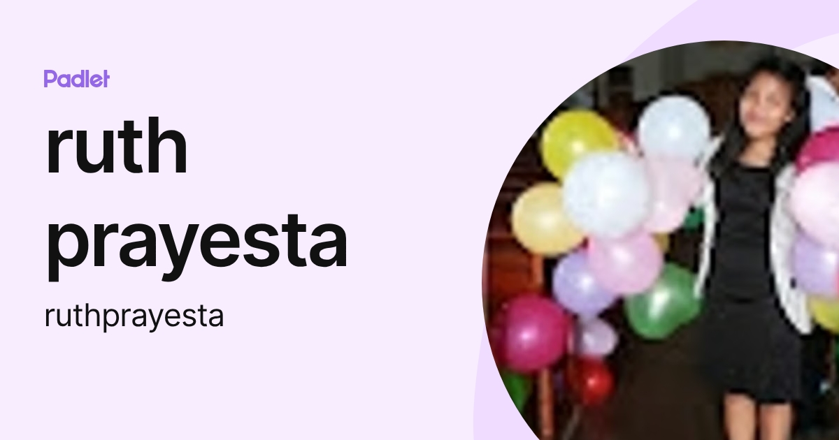 ruth prayesta (ruthprayesta) profile | Padlet