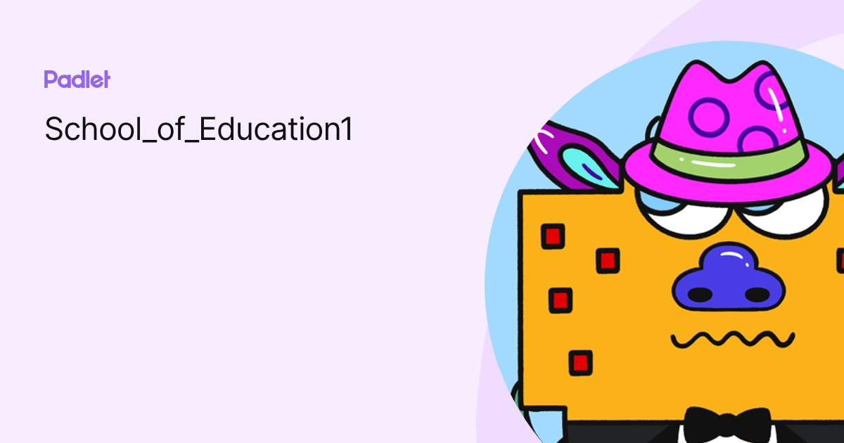 School_of_Education1 profile | Padlet