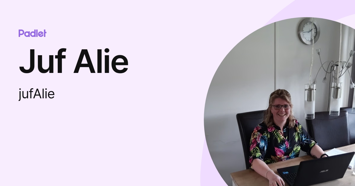 Juf Alie (jufAlie) profile | Padlet