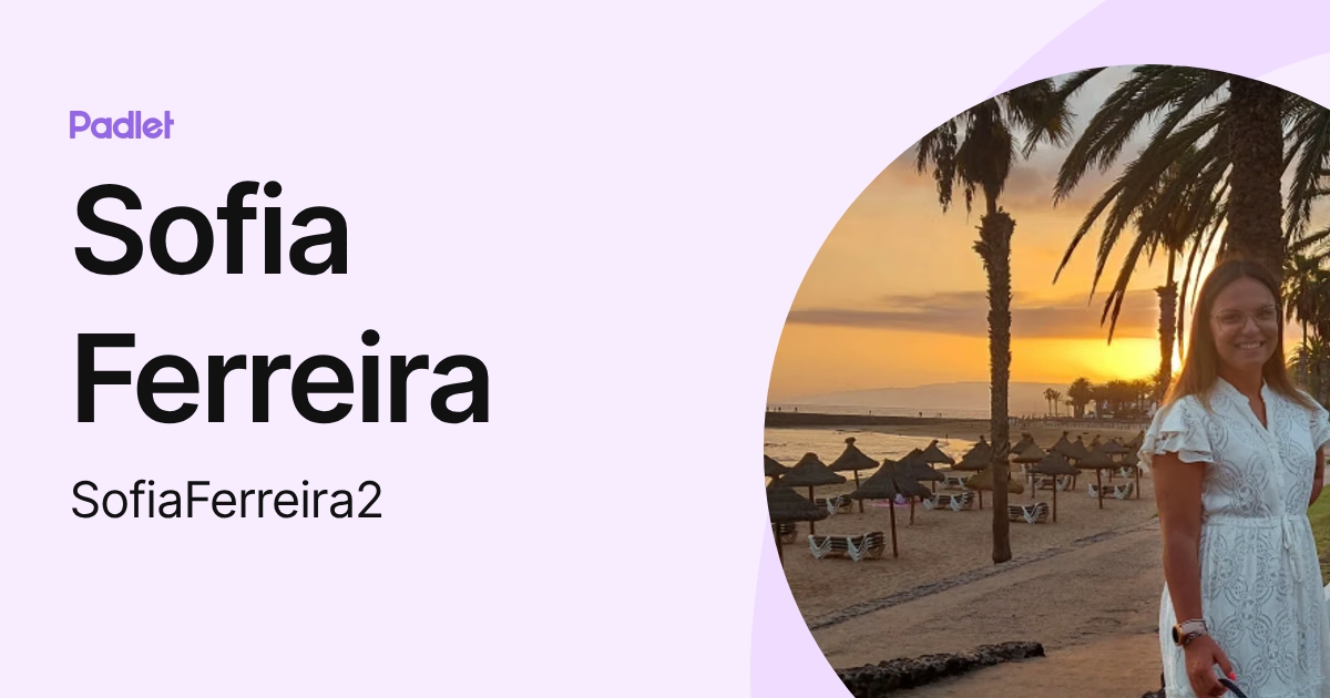 Sofia Ferreira (SofiaFerreira2) profile | Padlet
