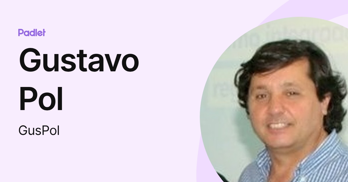 Gustavo Pol (GusPol) profile | Padlet