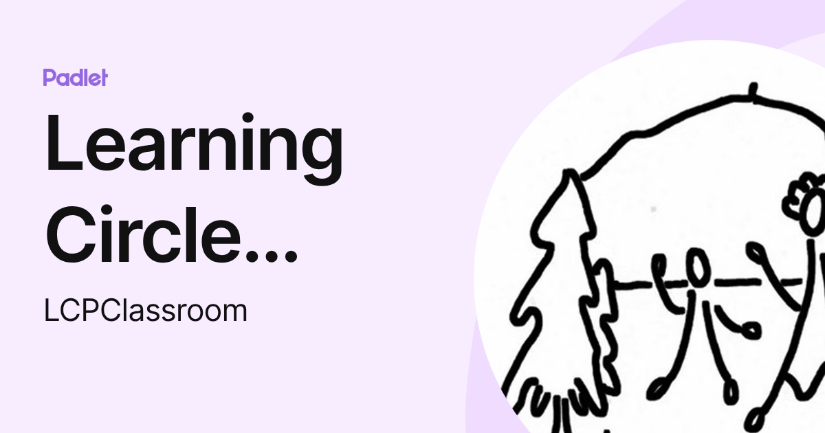 Learning Circle Preschool (LCPClassroom) profile | Padlet