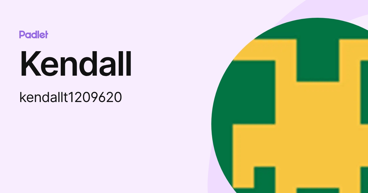 Kendall (kendallt1209620) profile | Padlet