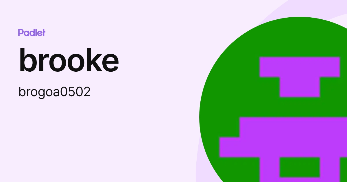 brooke (brogoa0502) profile | Padlet