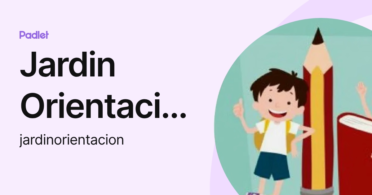 Jardin Orientacion (jardinorientacion) profile | Padlet