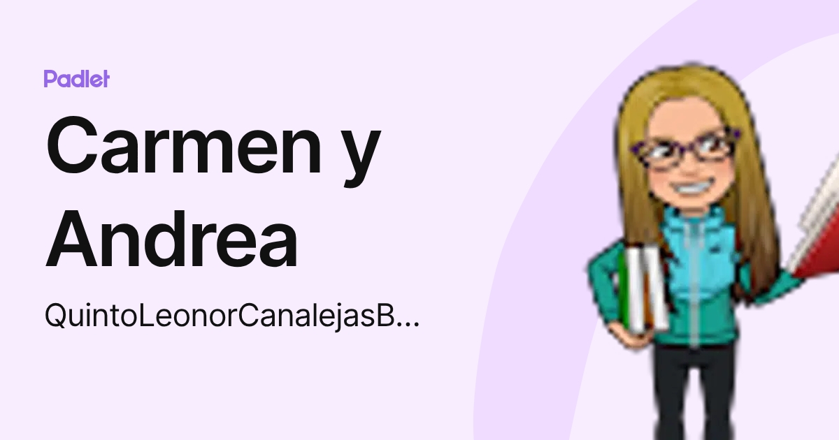 Carmen y Andrea (QuintoLeonorCanalejasBenidorm) profile | Padlet