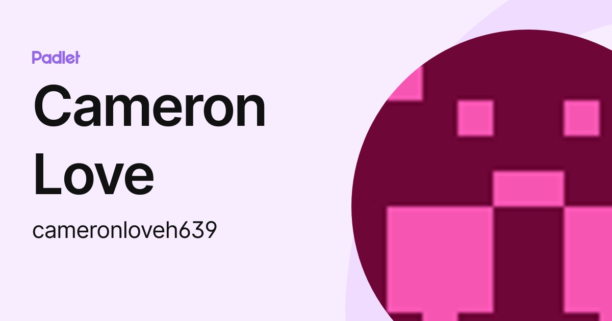 Cameron Love (cameronloveh639) profile | Padlet