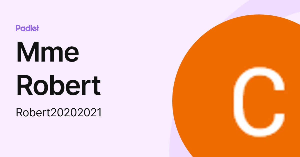 Mme Robert (Robert20202021) profile | Padlet
