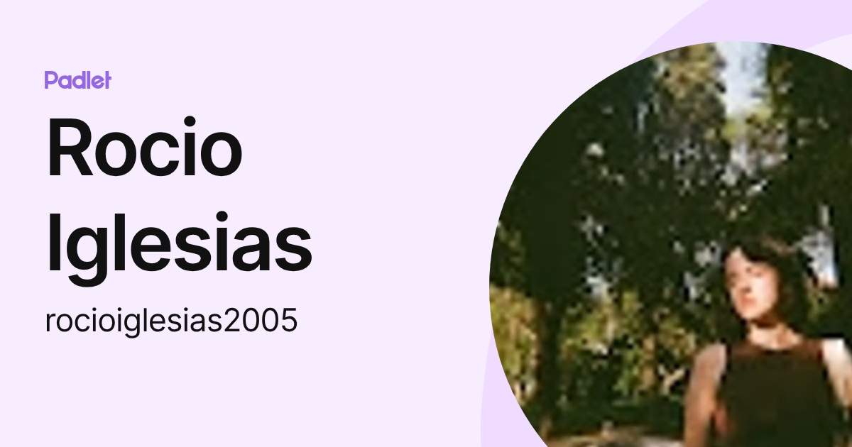 Rocio Iglesias (rocioiglesias2005) profile | Padlet