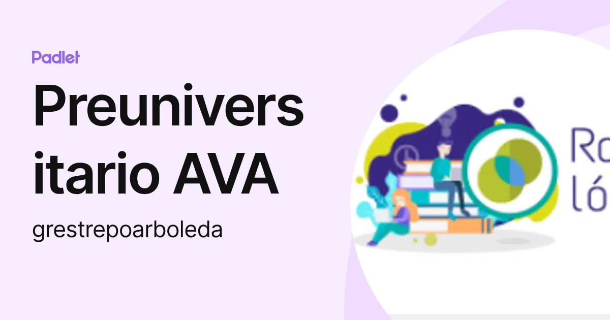 Preuniversitario AVA (grestrepoarboleda) profile | Padlet