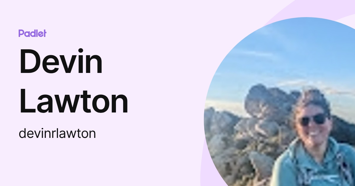 Devin Lawton (devinrlawton) profile | Padlet