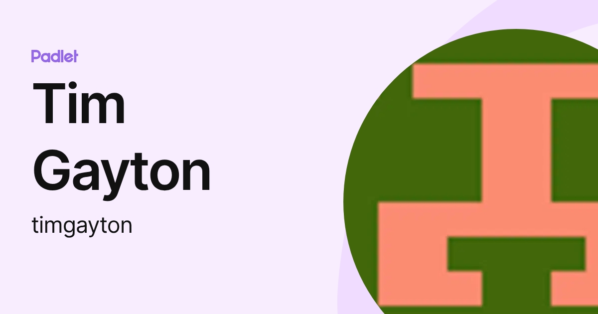 Tim Gayton (timgayton) profile | Padlet