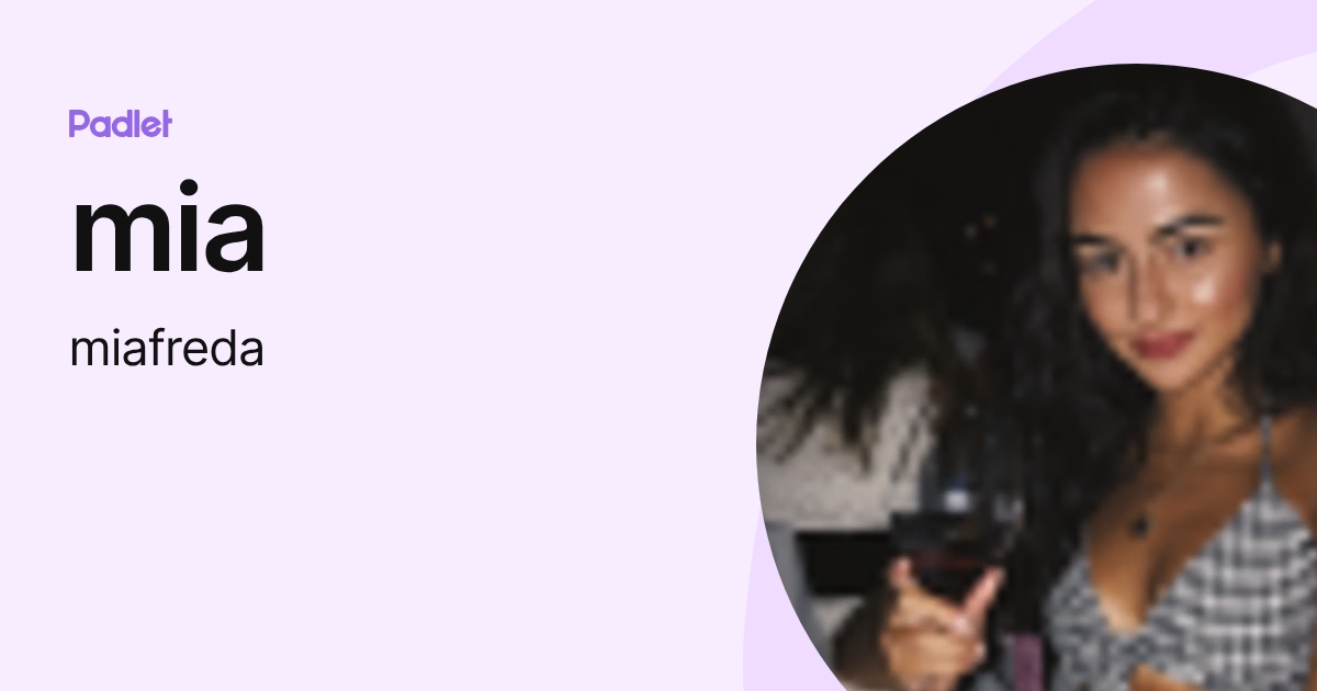 mia (miafreda) profile | Padlet