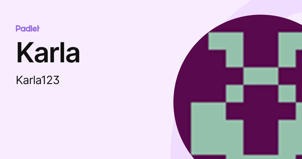 Karla (Karla123) profile | Padlet