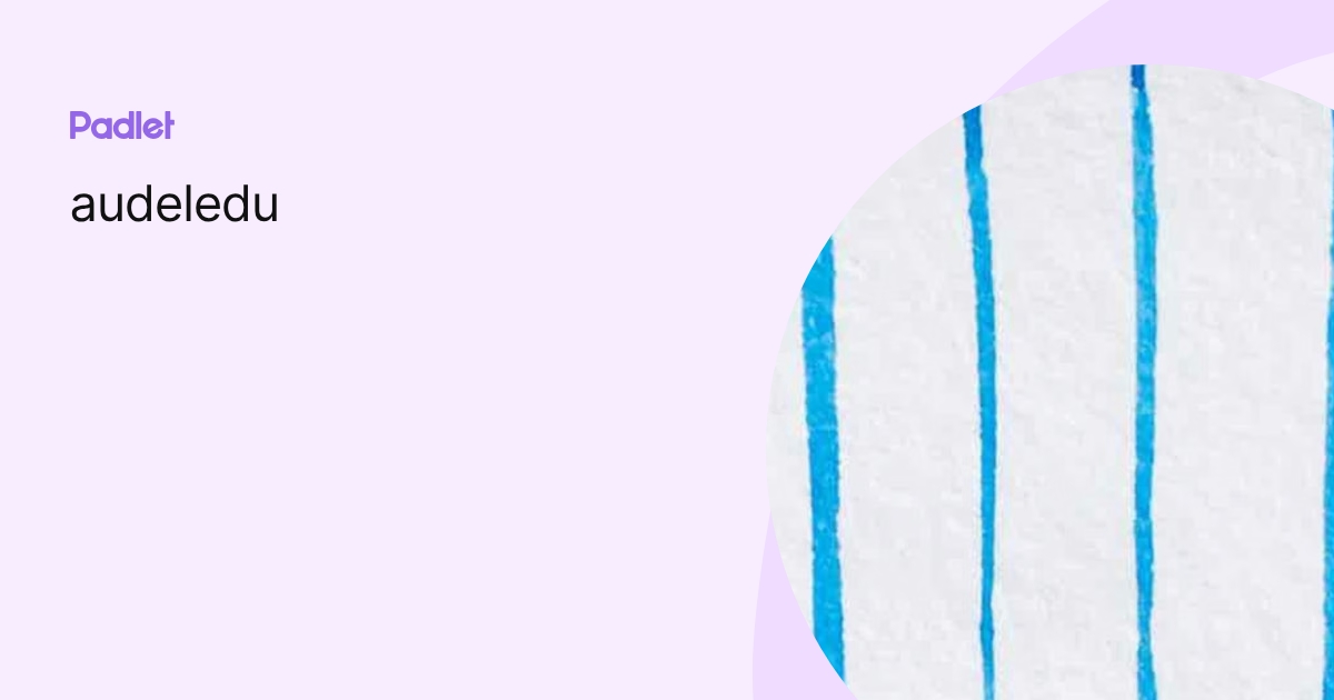 audeledu profile | Padlet
