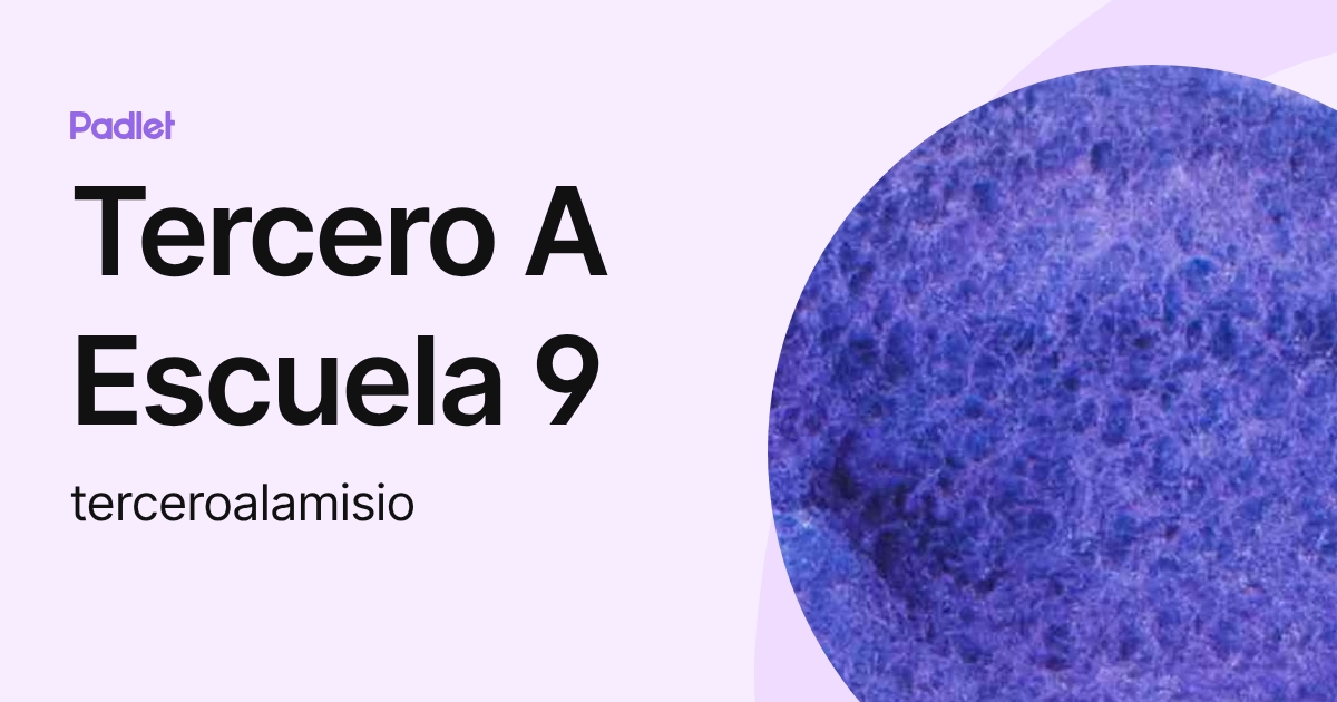 Tercero A Escuela 9 (terceroalamisio) profile | Padlet