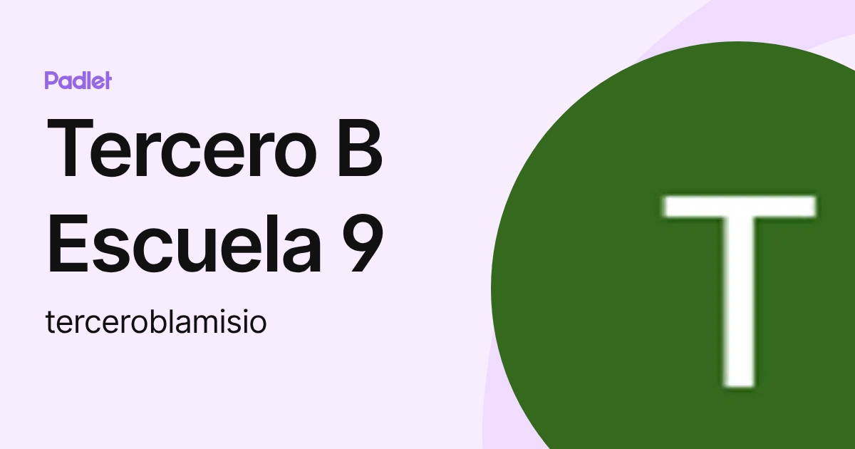 Tercero B Escuela 9 (terceroblamisio) profile | Padlet