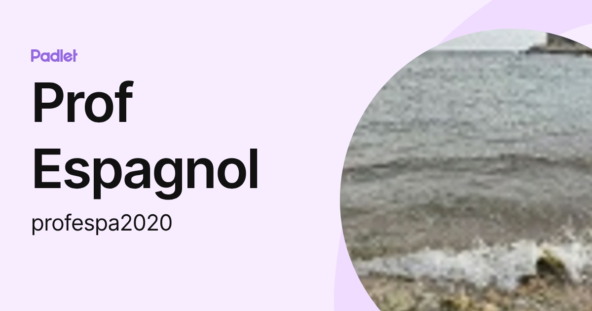 Profil de Prof Espagnol (profespa2020) | Padlet