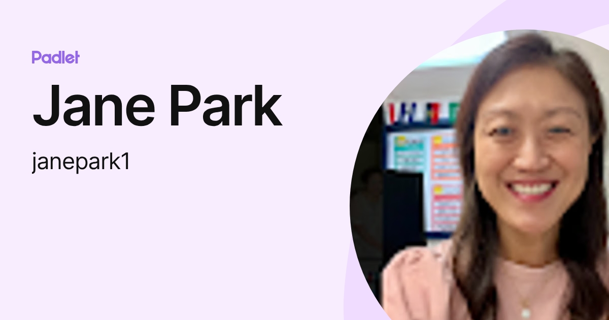 Jane Park (janepark1) profile | Padlet