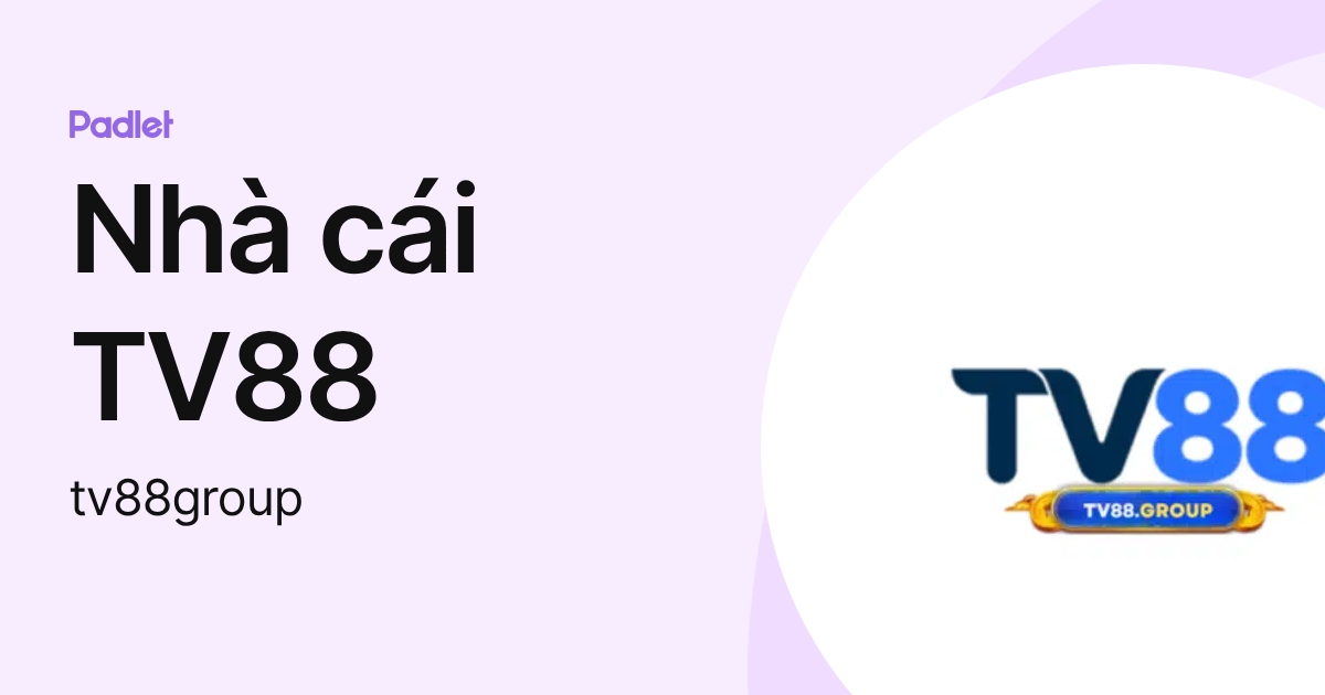 Tv88 Nhà cái TV88 (tv88group) profile | Padlet