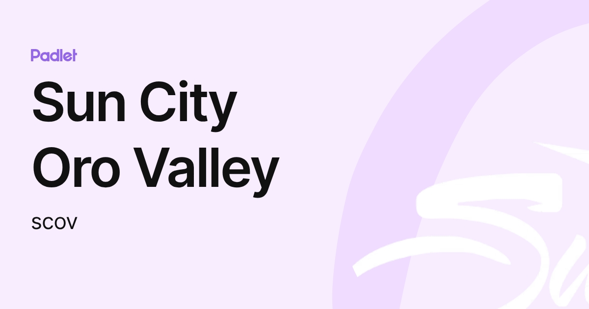 Sun City Oro Valley (scov) profile | Padlet