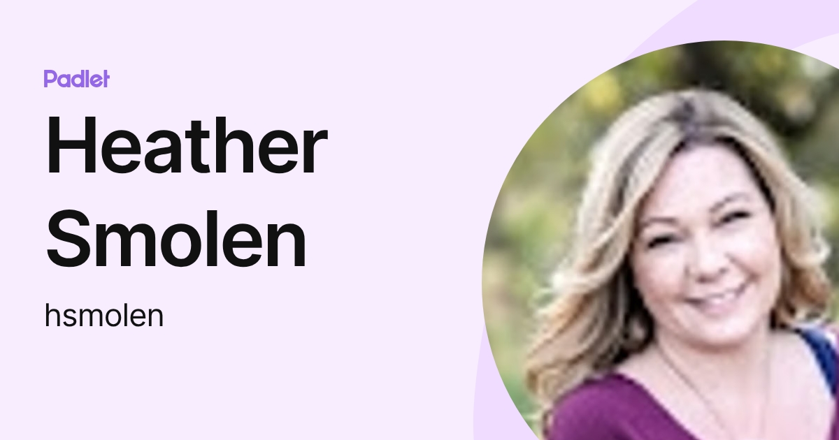 Heather Smolen (hsmolen) profile | Padlet