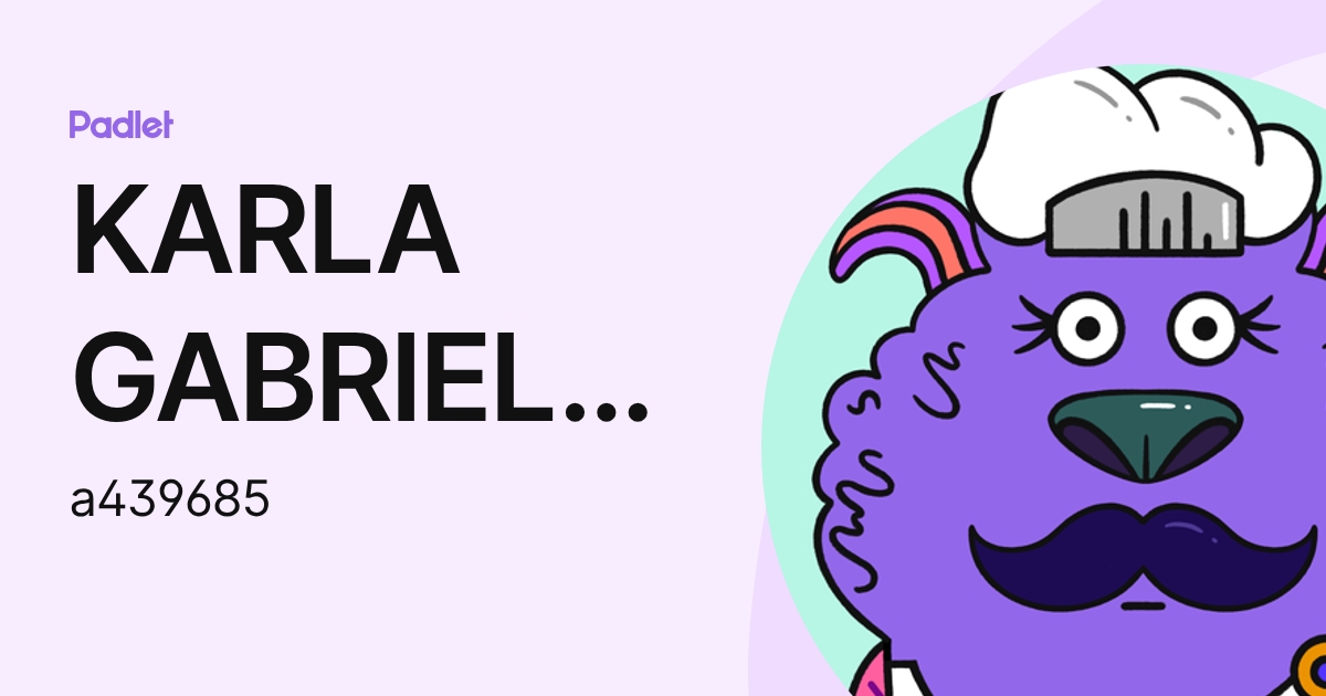 KARLA GABRIELA GUTIERREZ (a439685) profile | Padlet