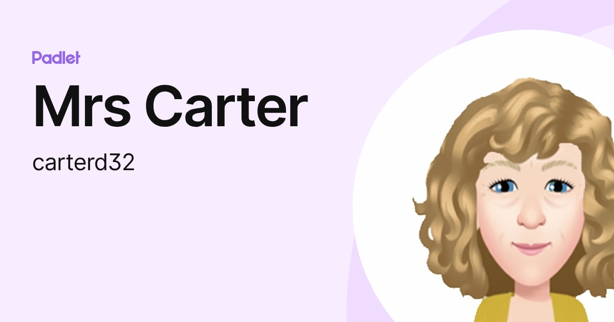 Mrs Carter (carterd32) profile | Padlet