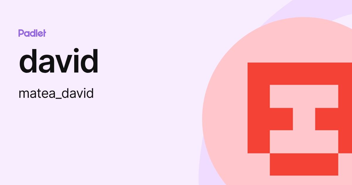 david (matea_david) profile | Padlet