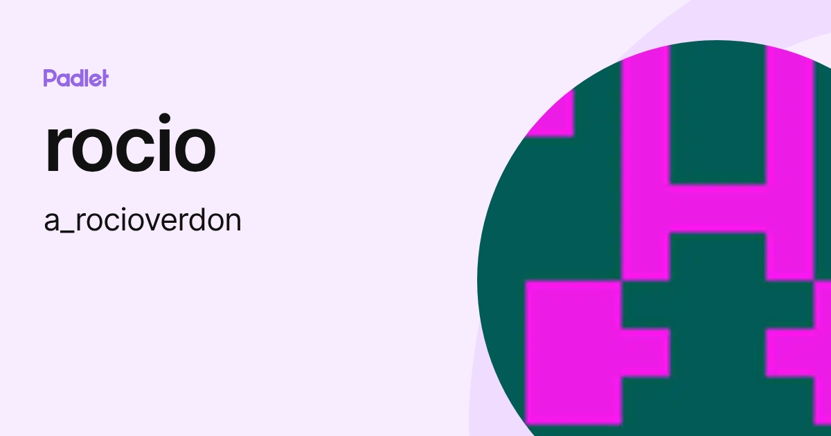 rocio (a_rocioverdon) profile | Padlet