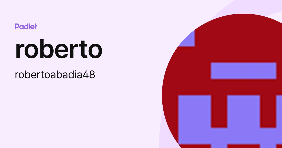 roberto (robertoabadia48) profile | Padlet