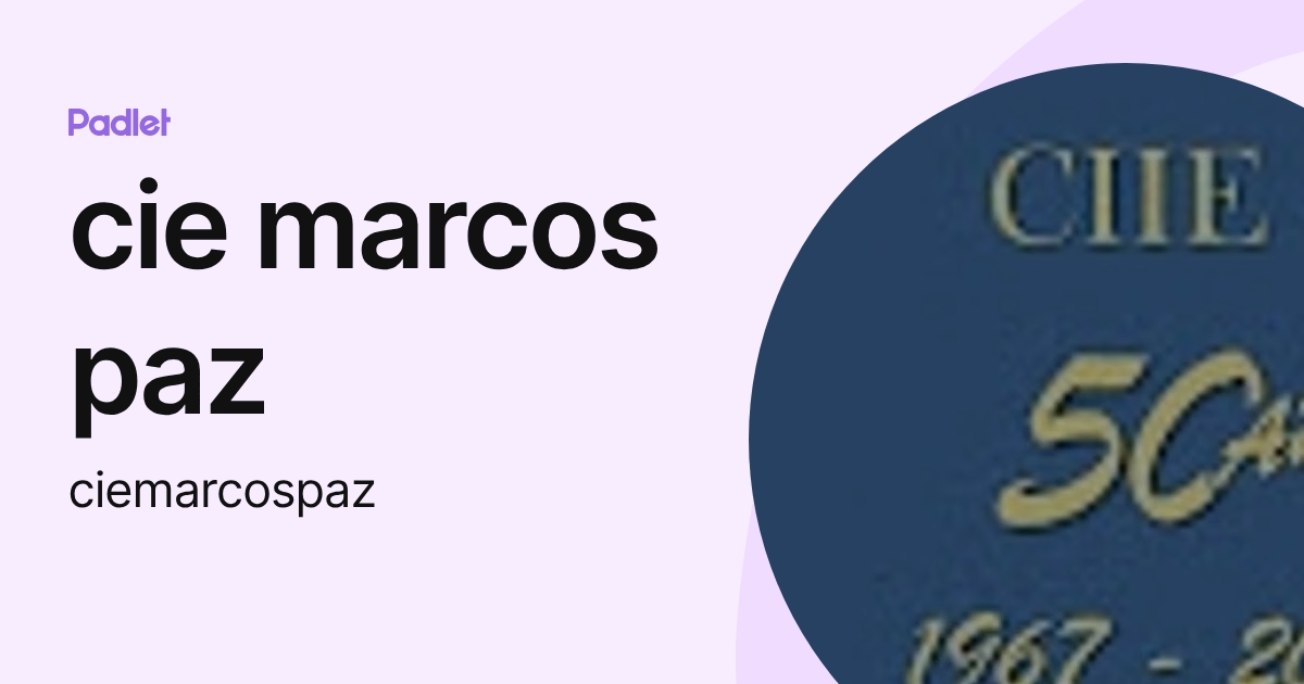 cie marcos paz (ciemarcospaz) profile | Padlet