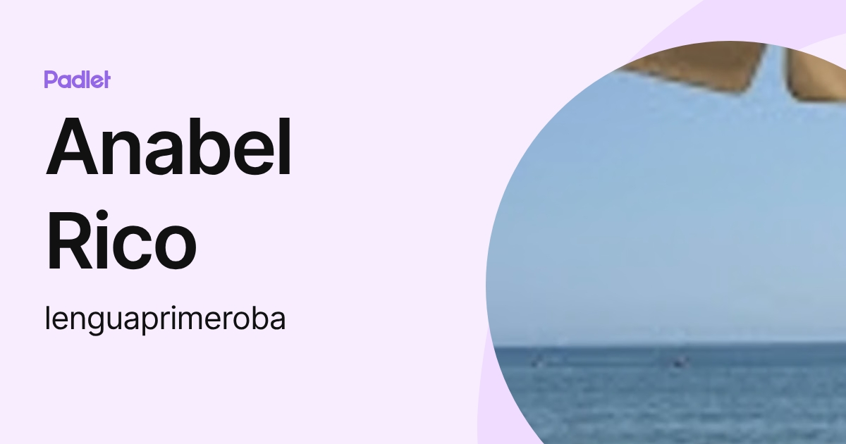 Anabel Rico (lenguaprimeroba) profile | Padlet