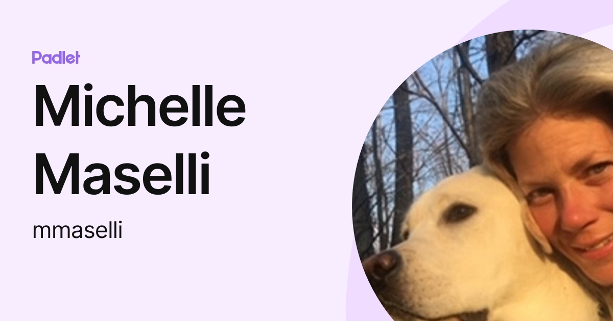 Michelle Maselli (mmaselli) profile | Padlet