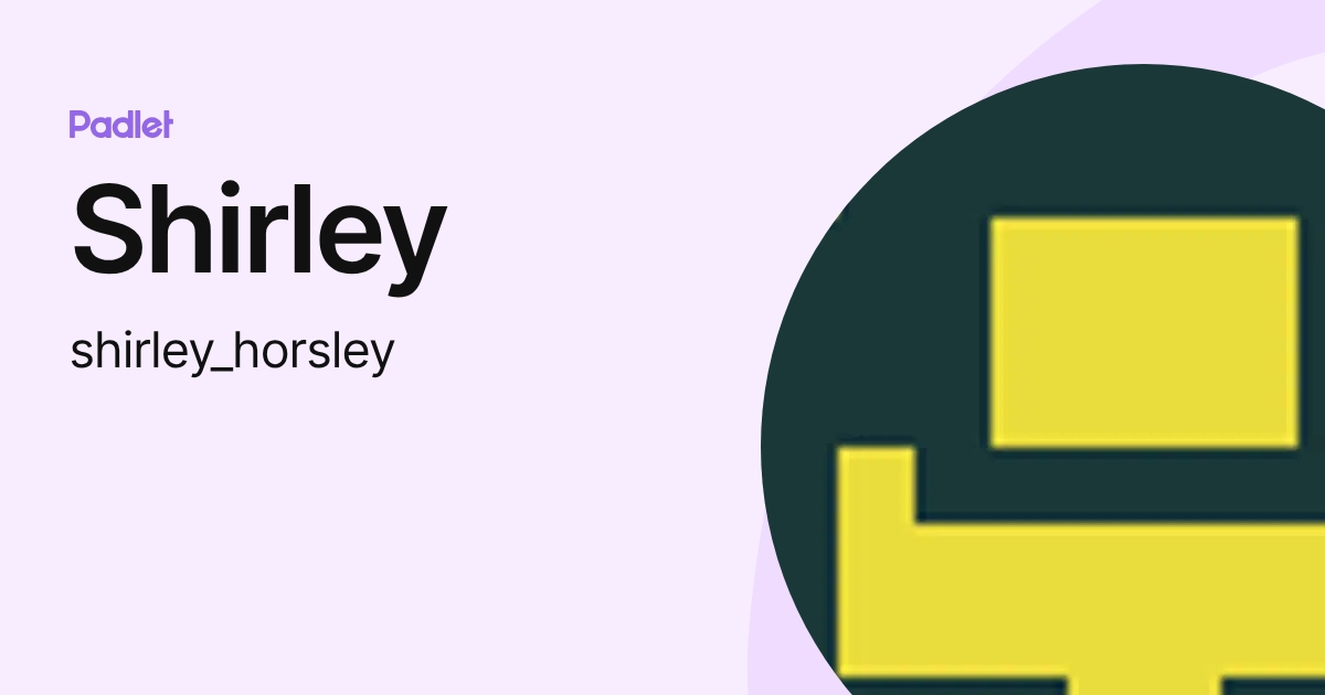 Shirley (shirley_horsley) profile | Padlet