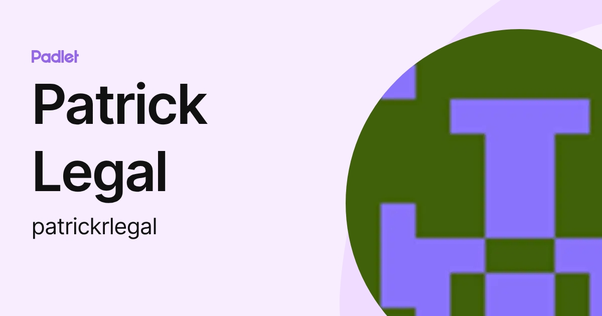 Patrick Legal (patrickrlegal) profile | Padlet