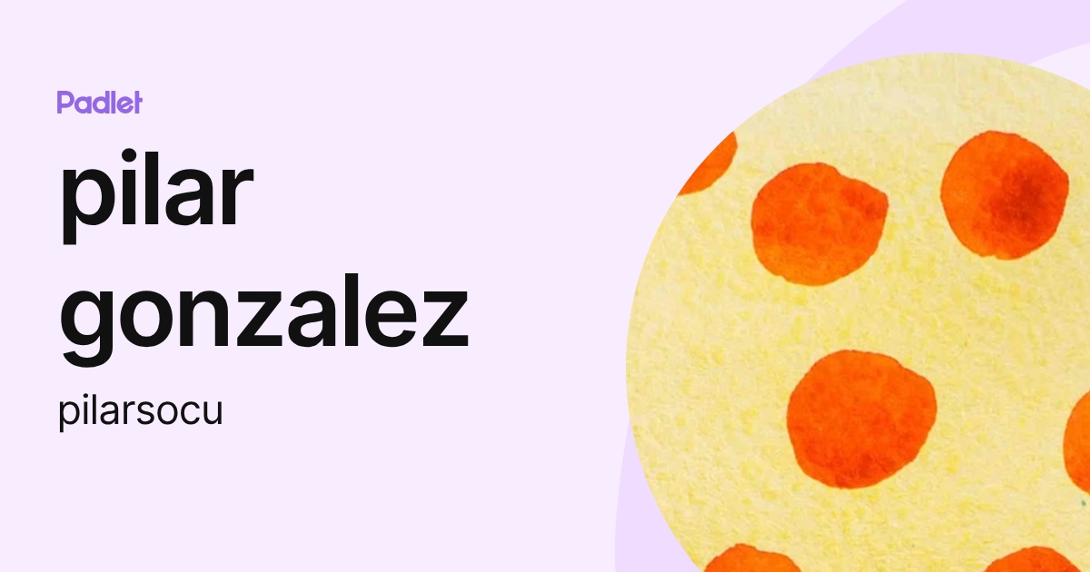 pilar gonzalez (pilarsocu) profile | Padlet