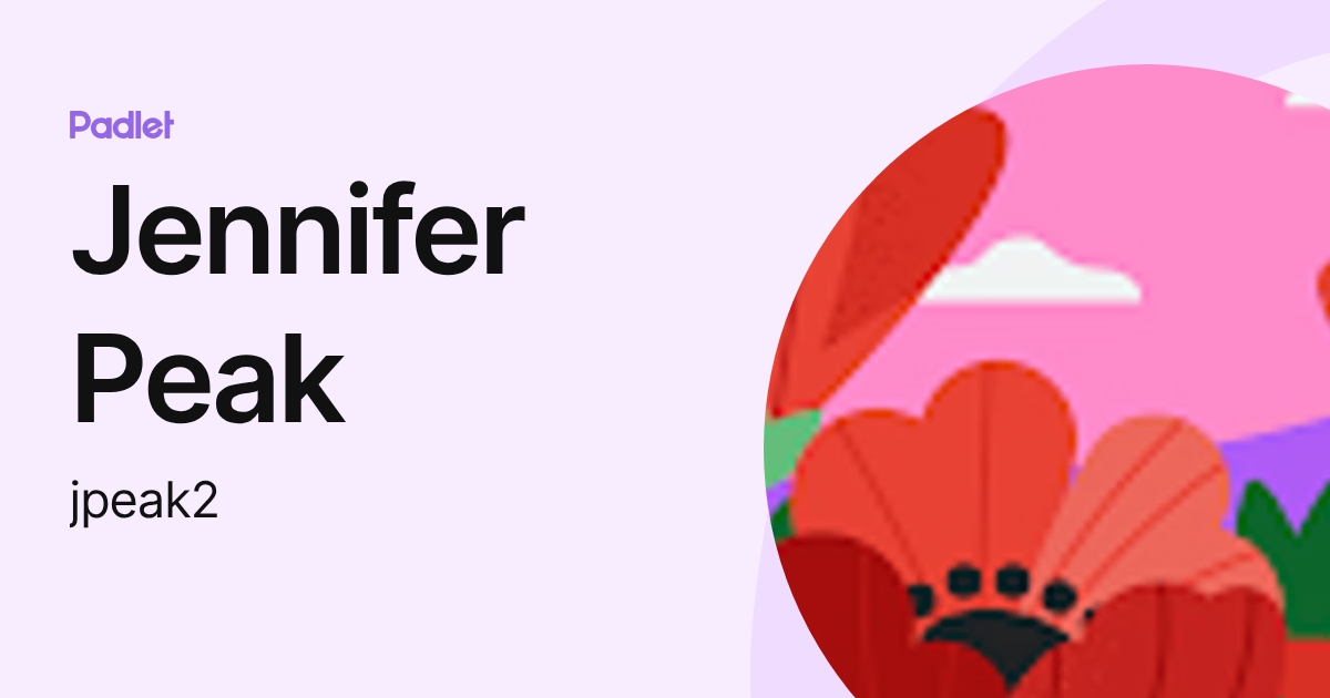 Jennifer Peak (jpeak2) profile | Padlet