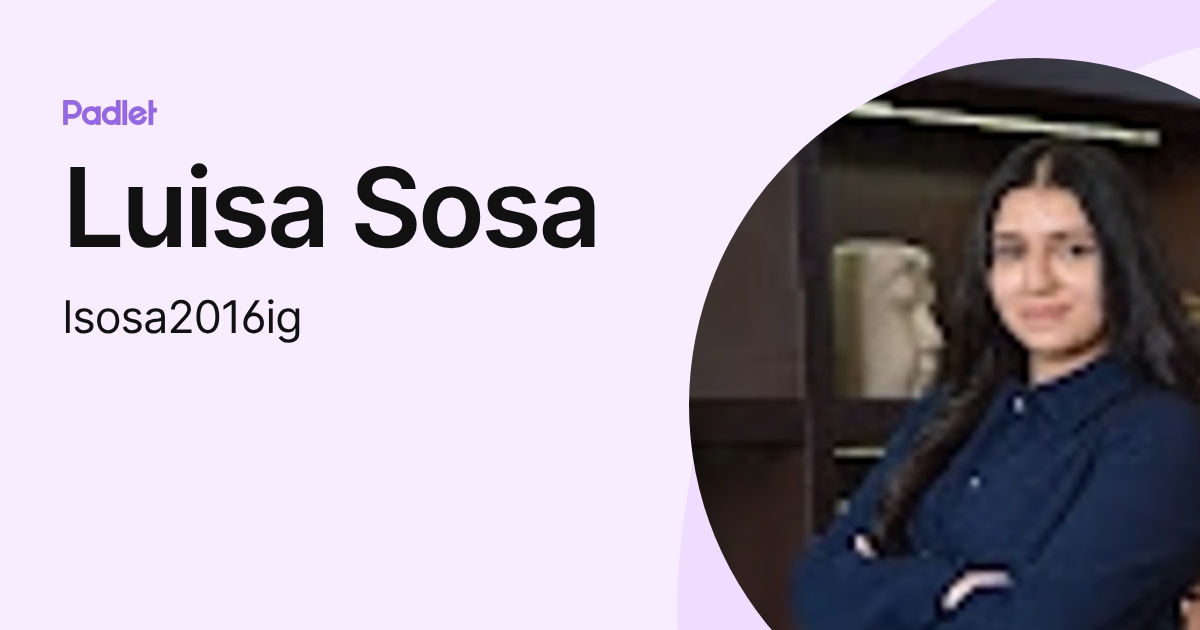 Luisa Sosa (lsosa2016ig) profile | Padlet