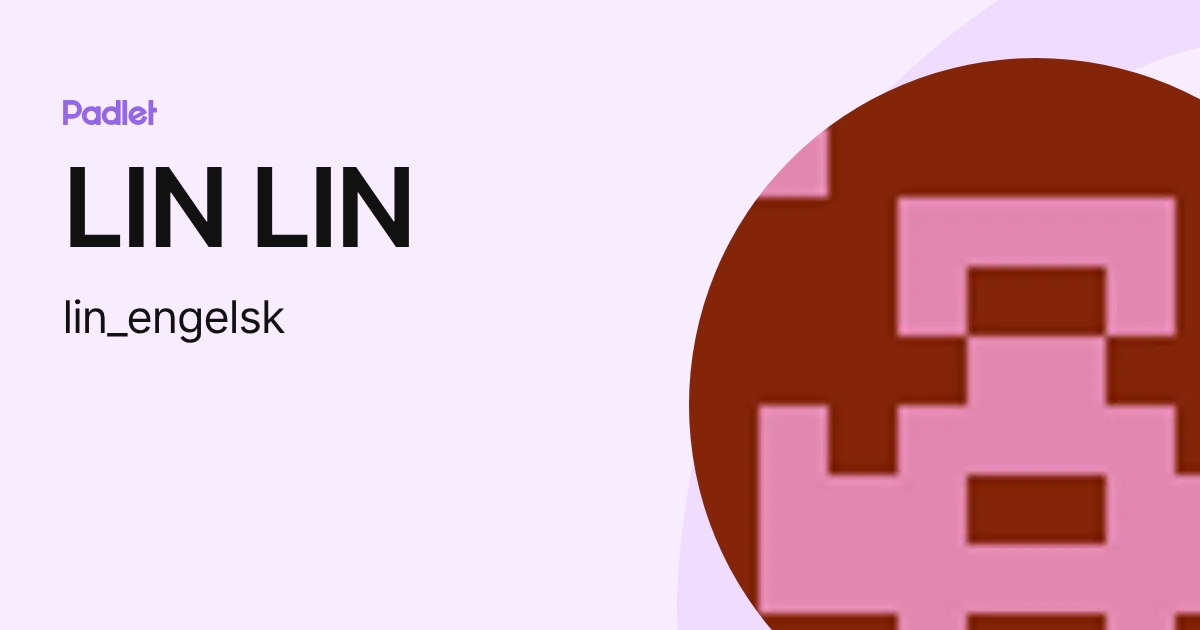 LIN LIN (lin_engelsk) profile | Padlet