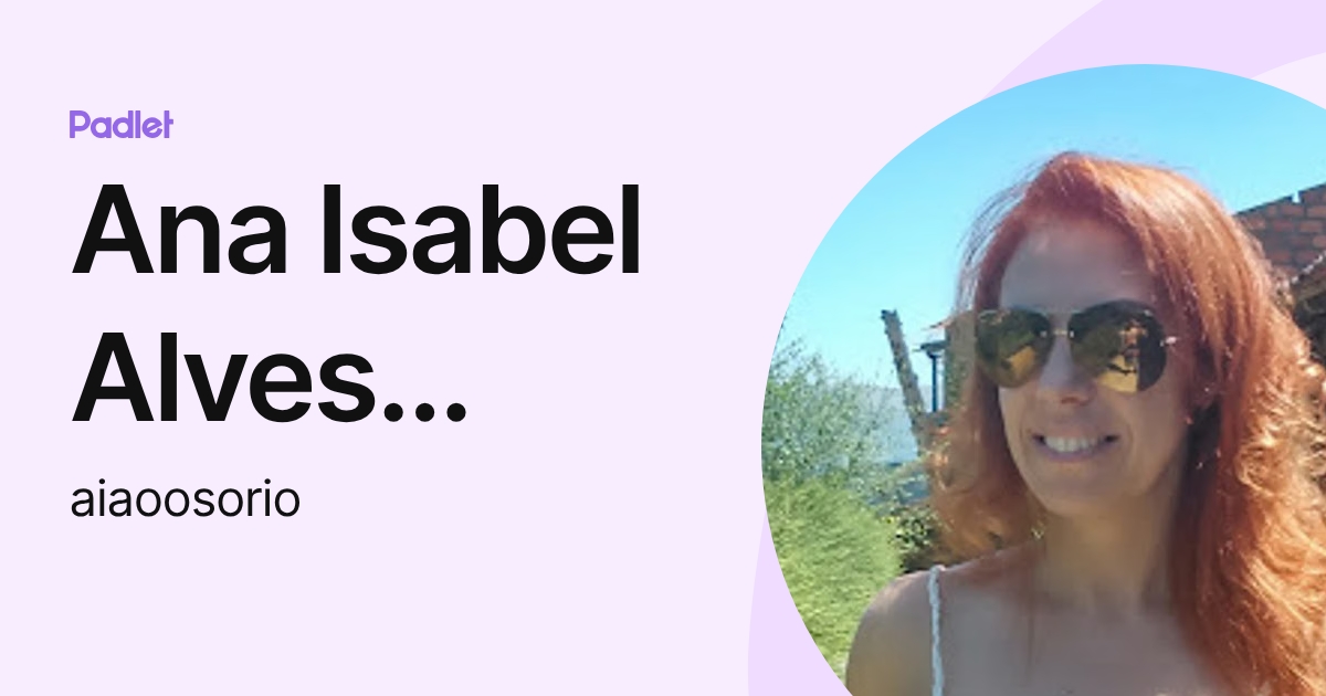 Ana Isabel Alves Osório (aiaoosorio) profile | Padlet