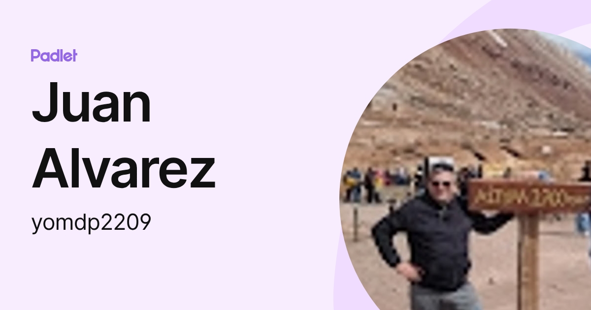 Juan Alvarez (yomdp2209) profile | Padlet